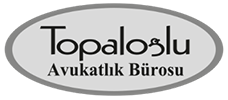 topaloğlu avukatlık bürosu
